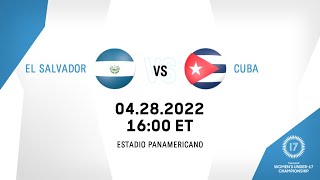 CU17W 2022 Resumen  El Salvador vs Cuba 