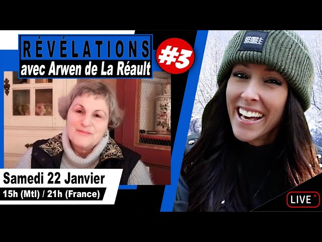RÉVÉLATIONS avec ARWEN DE LA RÉAULT #3