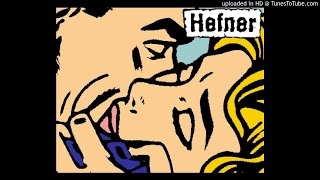 Hefner - Don&#39;t Go (16_10_00)