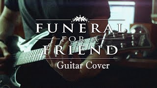 Funeral For A Friend - She Drove Me To Daytime Television [Guitar Cover] FULL HD QUALITY