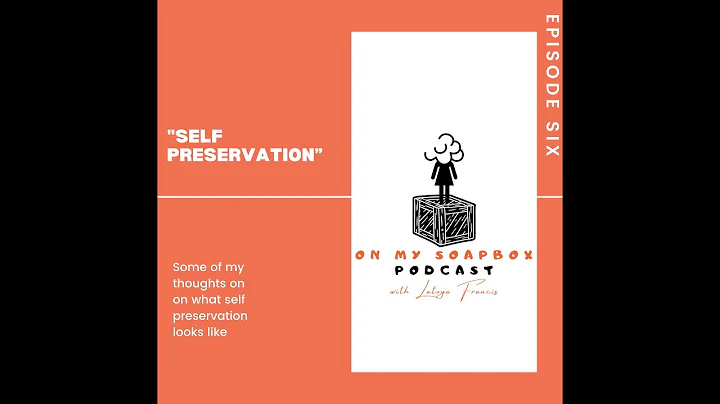 On My Soapbox - Season 1 Episode 6 - Self Preserva...