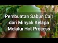 Proses Pembuatan Sabun Cair Melalui Metode Hot Process