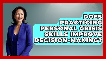 Does Practicing Personal Crisis Skills Improve Decision-Making? | Crisis Response Coach News