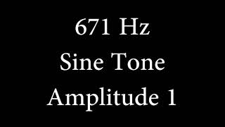 671 Hz Sine Tone Amplitude 1