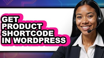 How to Get Product Shortcode in WordPress - Full Guide