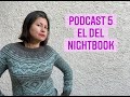 Podcast 5: el del Nightbook Sweater