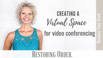 Creating a Virtual Space for Video Conferencing