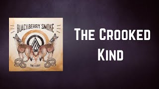 Blackberry Smoke - The Crooked Kind (Lyrics)