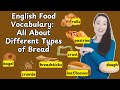English Food Vocabulary: All About Different Types of Bread