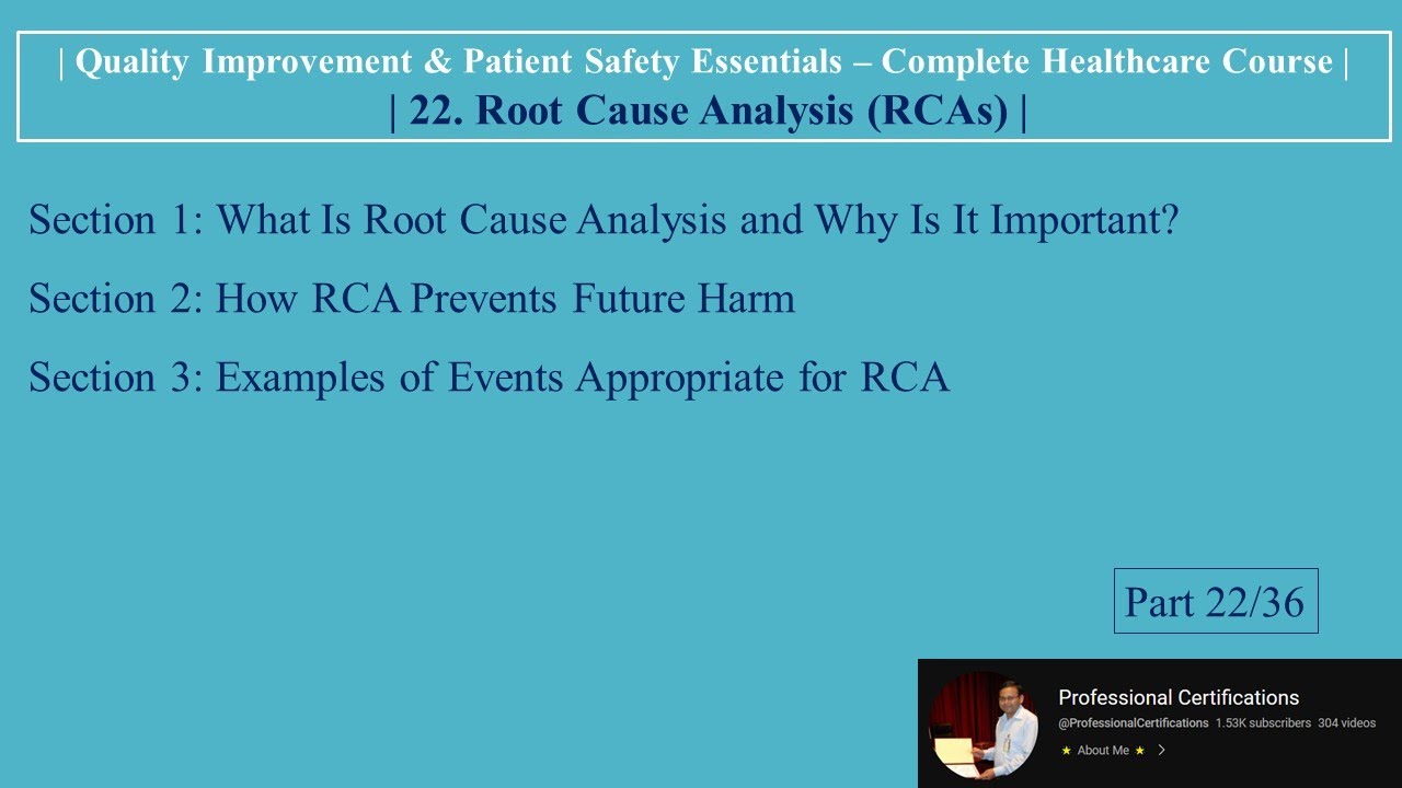 | 22. Root Cause Analysis RCAs | Quality Improvement & Patient Safety |
