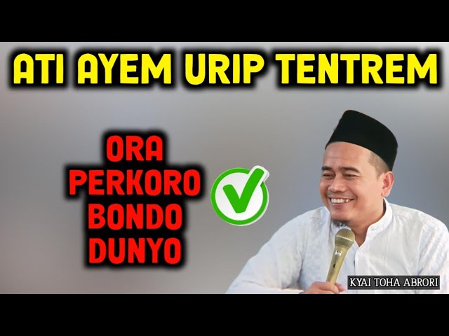 ATI AYEM URIP TENTREM - KYAI TOHA ABRORI class=