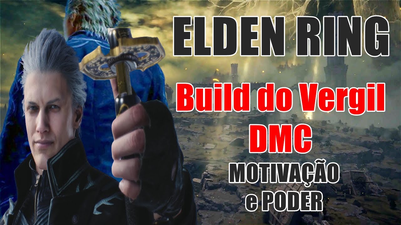 Build do Vergil, Poder é Tudo - Elden Ring Build !!! 