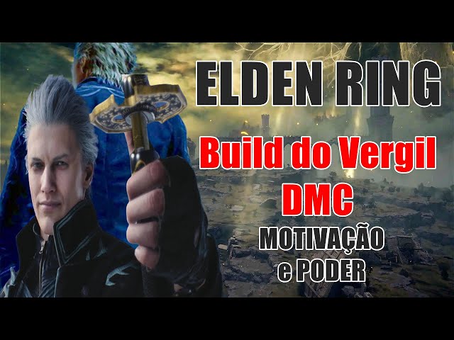 Build do Vergil, Poder é Tudo - Elden Ring Build !!! 