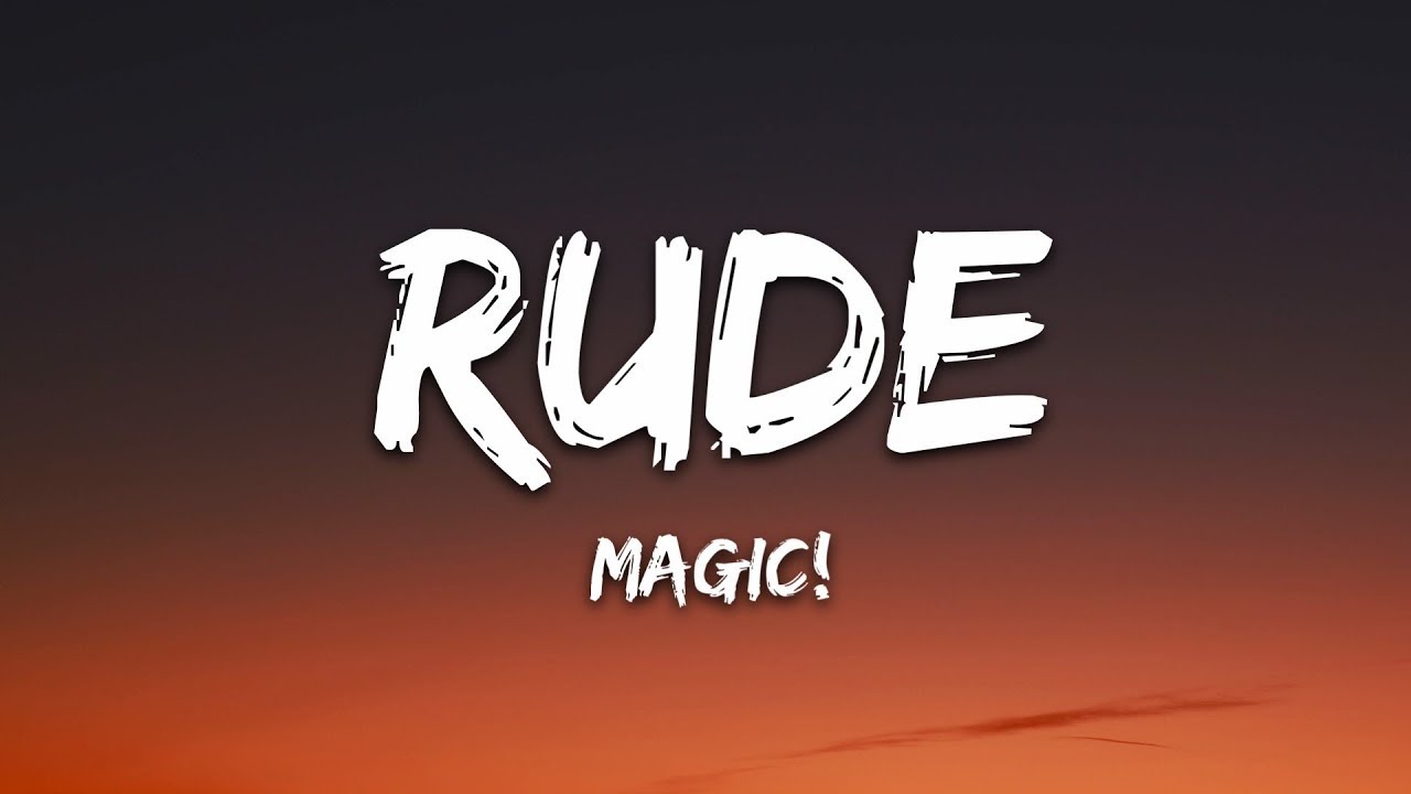 Magic rude. Rude Magic. Magic! - Rude (Lyrics). Magic! Rude клип. Rude Nick.