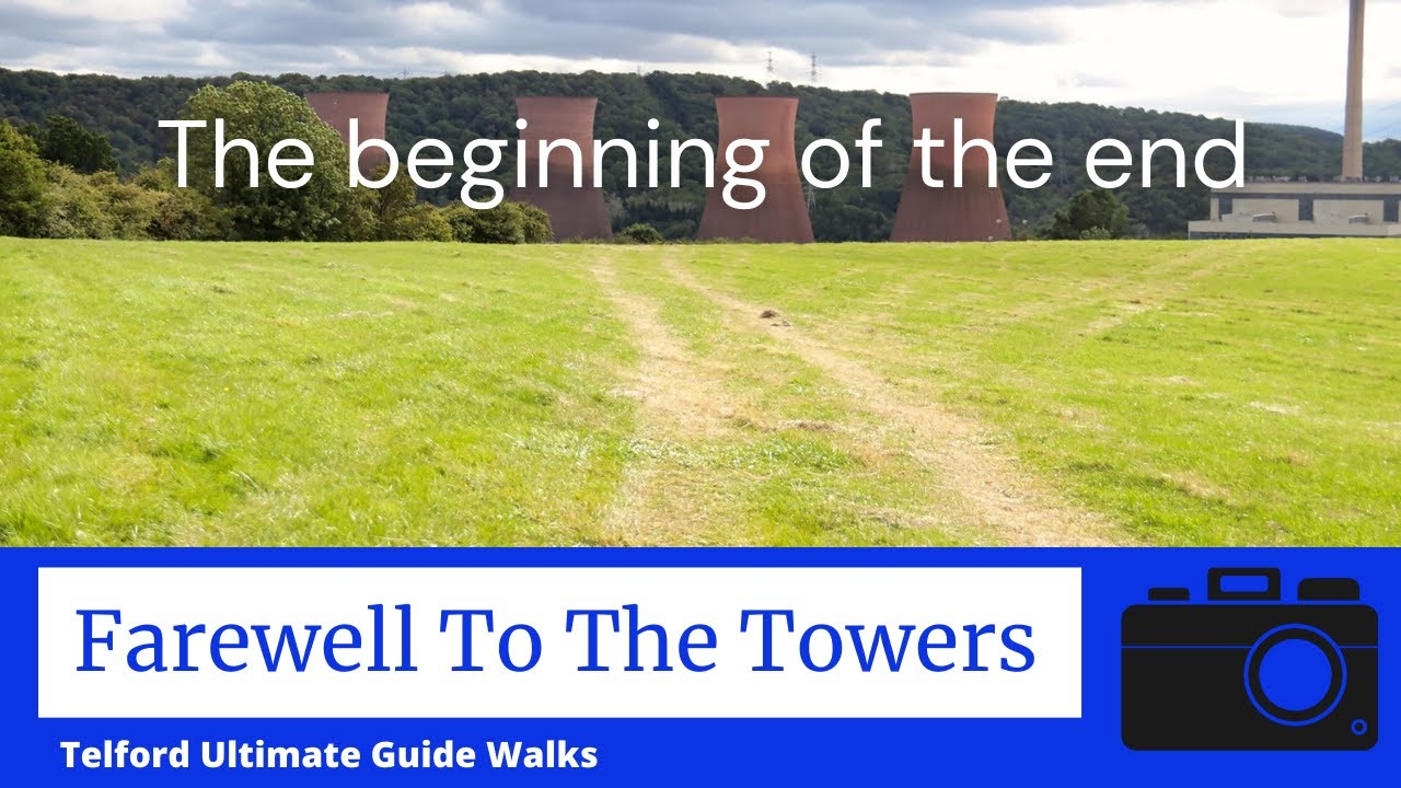 Farewell To The Towers by Telford Ultimate Guide Walks