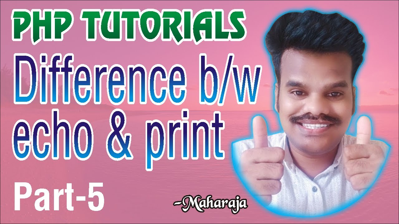 Difference between echo and print | Part-5 | php tutorials in telugu ...