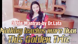आपकी जिंदगी बदल देंगे यह Mantras -Life changing Mantras - Life  Management-Dr.Lata