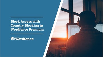 How to use Wordfence Country Blocking to restrict access to your WordPress site