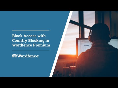 How to use Wordfence Country Blocking to restrict access to your WordPress site