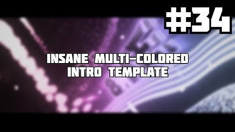 〘#34〙Insane Multi-Colored Intro Template ◁  SkooArtz ▷ Thanks ZERØArts for the rendering! Best?〘PZP〙