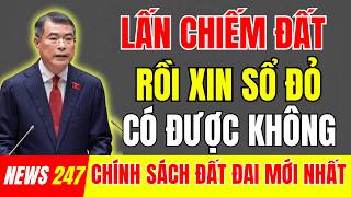 ĐẤT TĂNG THÊM DO LẤN CHIẾM : CÓ THỂ BỊ XỬ  PHẠT TRƯỚC KHI XEM XÉT CẤP SỔ ĐỎ  | #tintuc  #datdai