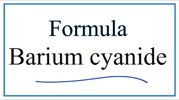 How to Write the Formula for Barium cyanide