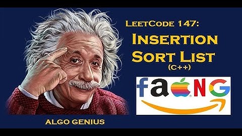 LeetCode 147: Insertion Sort List C++ In Plain English (Apple Interview)