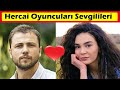 Hercai Oyuncuları Sevgilileri ve Eşleri