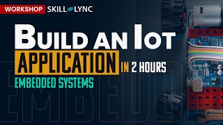 Build an IoT Application in 2 Hours | Free Certified Embedded Engineering Workshop | Skill Lync screenshot 1