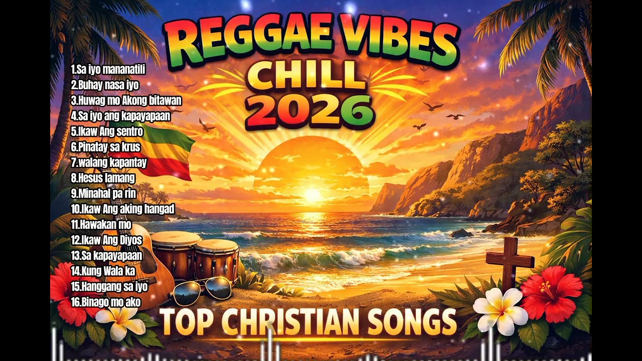 Reggae vibes chill 2026, Christian Songs 