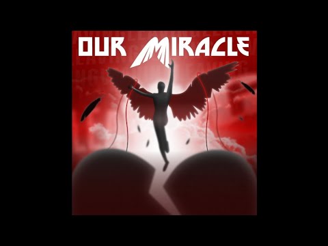 Our Miracle   Leaving Official Lyric Video