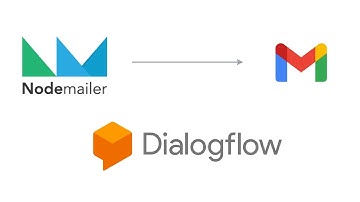 How To Send Emails with Dialogflow - (Nodemailer and JS)