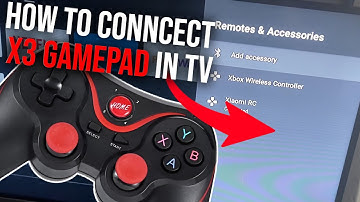 How to conncect X3 Gamepad in TV