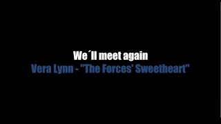 We&#39;ll Meet Again - LYRICS - Vera Lynn (The Forces&#39; Sweetheart)