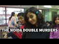 Inside indias most sensationalized double murder case