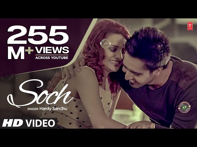 Soch Hardy Sandhu Full Video Song | Romantic Punjabi Song 2013 class=