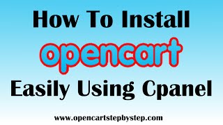 How to Easily Install Opencart Manually Using Cpanel