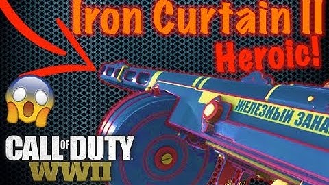 IRON CURTAIN II Heroic Ppsh (Class Setup and Gameplay) | Call of Duty WW2