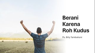 Berani Karena Roh Kudus - Ibadah Minggu Online Suara Injil 19/5/2024