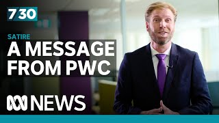 Satirist Mark Humphries with a message from Price Waterhouse Coopers | 7.30