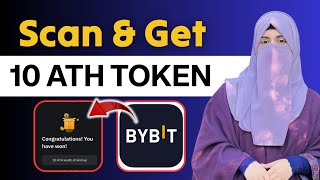 🔥 Bybit New Offer 2025 | Scan &amp; Get 10 Free ATH Tokens Instantly! | Bybit Exchange Promo