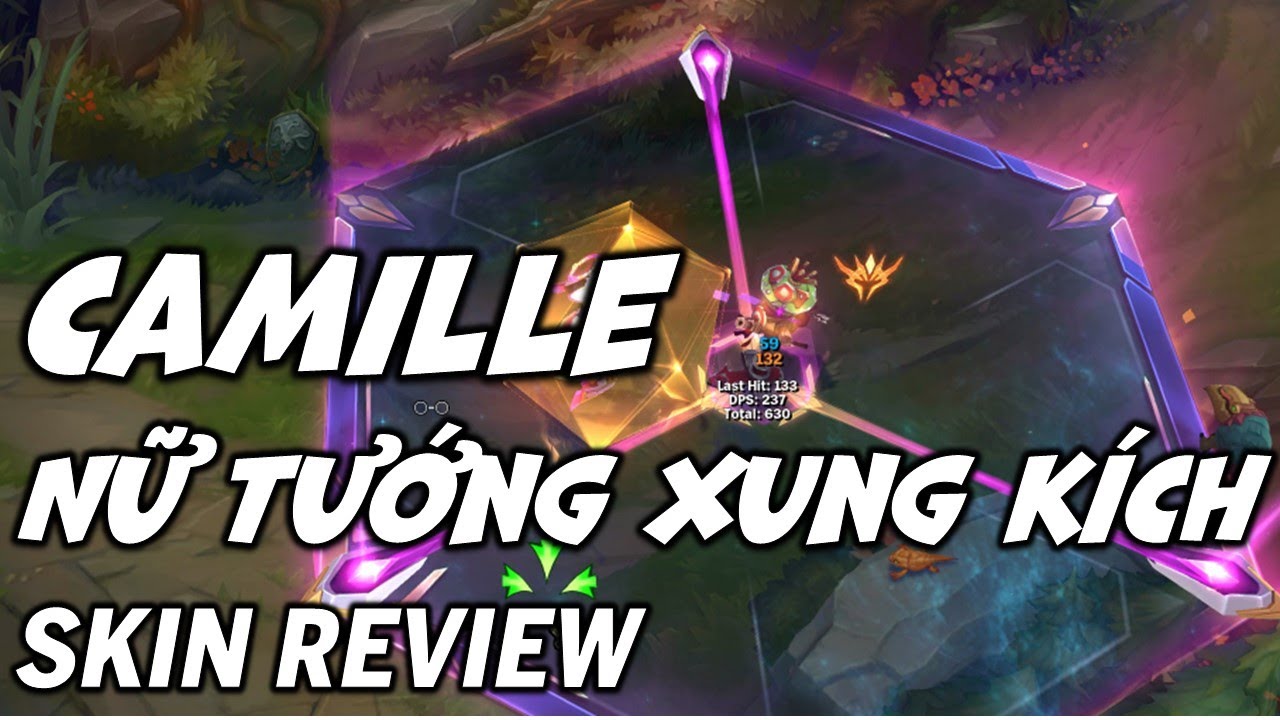 Camille Nữ Tướng Xung Kích – Skin Review – Liên Minh Huyền Thoại