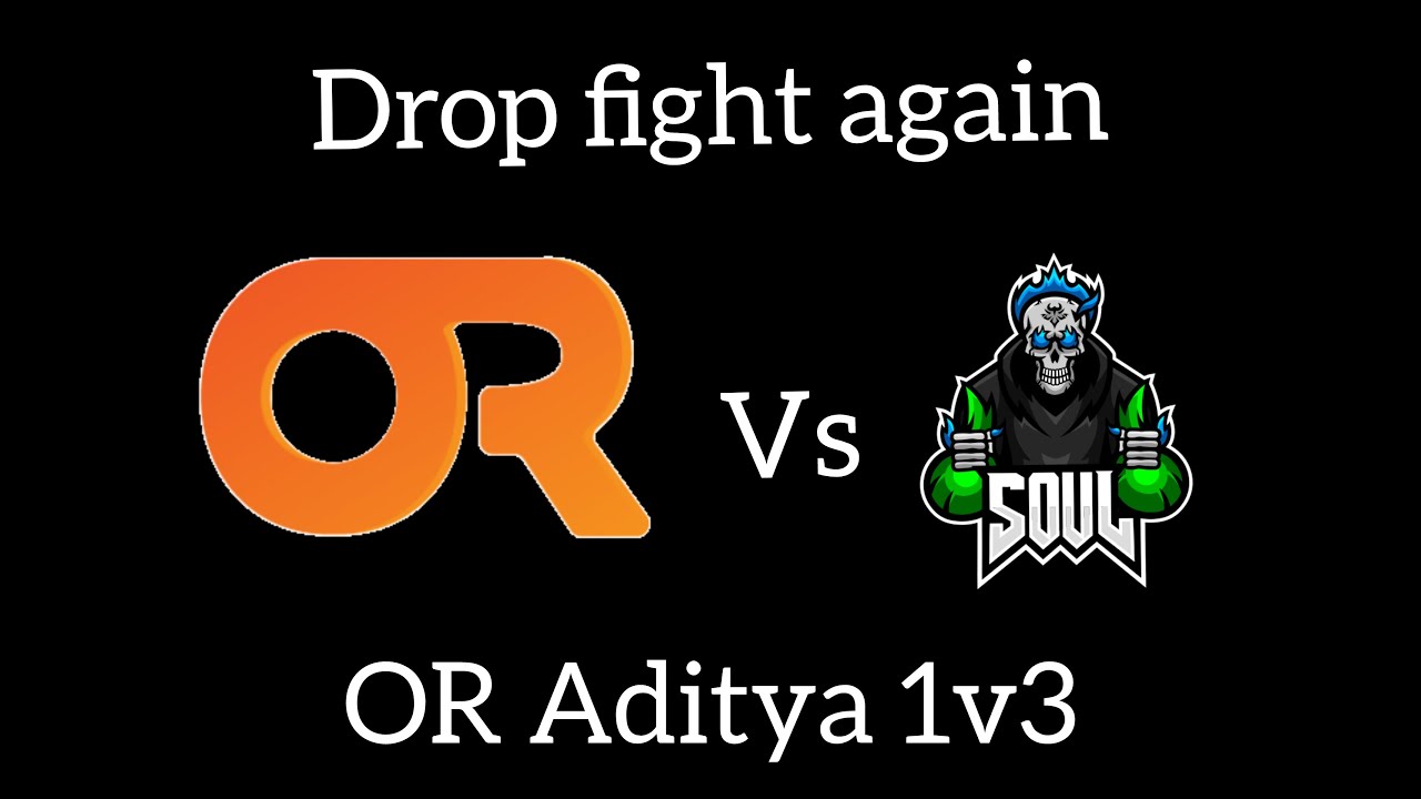 Soul vs OR again | OR Aditya 1v3 😱😱😨