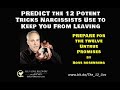 PREDICT 12 Potent Tricks Narcissist Use to Keep You From Leaving. Deceptive & Manipulative Promises