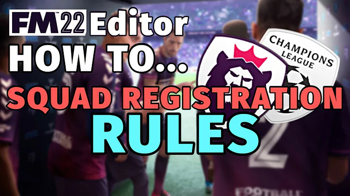 How To Squad Registration Rules | FM22 Editor