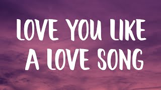 Selena Gomez - Love You Like A Love Song (Lyrics) \\