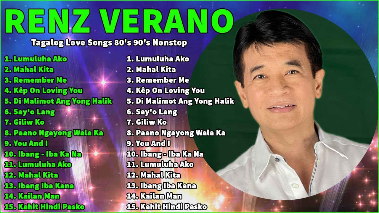 Renz Verano Greatest Hits || Best Songs Tagalog Love Songs 80's 90's Nonstop . Lumuluha Ako