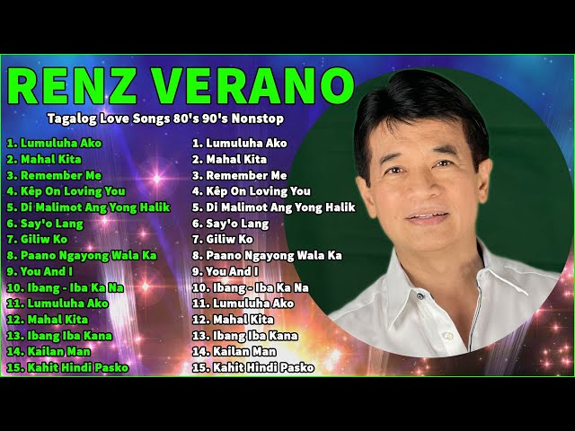 Renz Verano Greatest Hits || Best Songs Tagalog Love Songs 80's 90's Nonstop . Lumuluha Ako class=