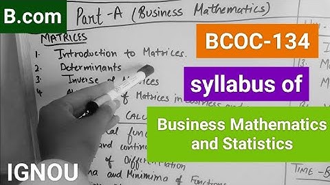 syllabus of business mathematics and statistics| BCOC 134 | IGNOU | B.com | commerce
