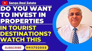 Should You Invest Or Buy Properties In Tourist Places ?